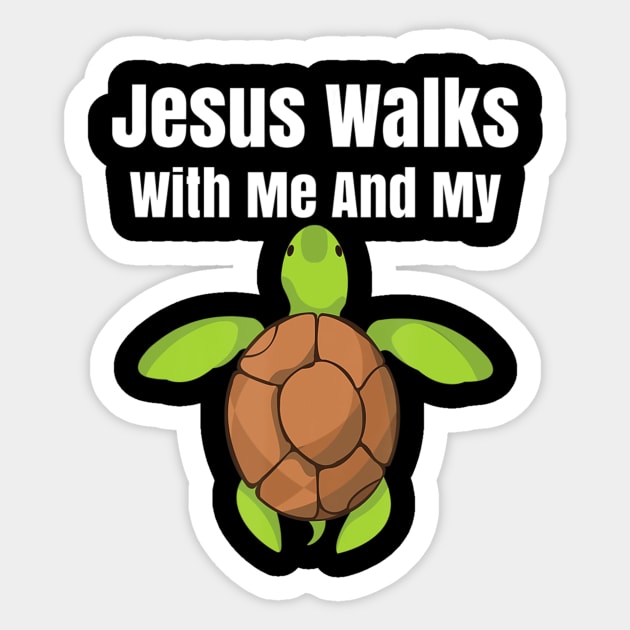 Jesus Walks With Me And My Turtle Sticker by Kellers